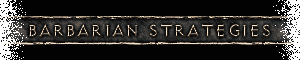 Barbarian Strategies