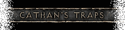 Cathan's Traps