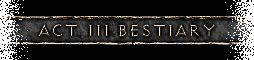 Act III Bestiary