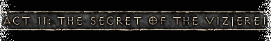Act II: The Secret of the Vizjerei