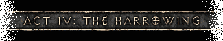 Act IV: The Harrowing